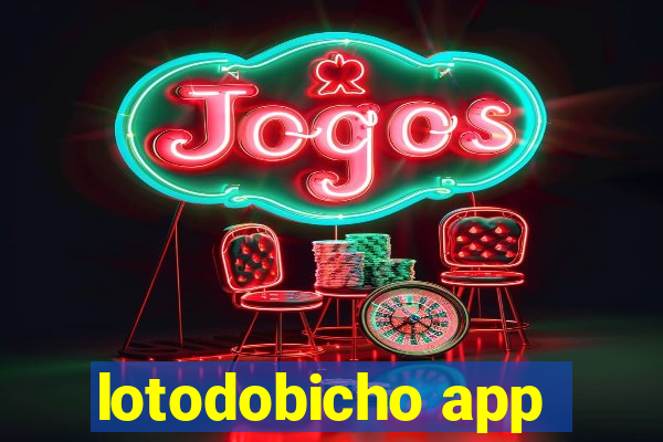 lotodobicho app